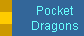 Pocket
Dragons